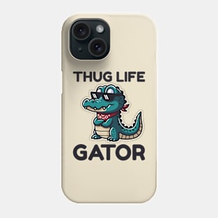 Thug Life Gator Phone Case