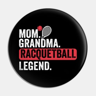 Mom Grandma Racquetball Legend Player Funny Racquetball Pin