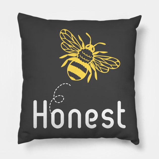 Be(e) Honest Motivational Quote Pillow by JGodvliet