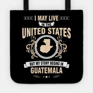 My story begins in Guatemala. Tote