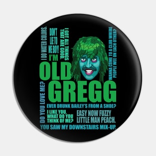 I'm Old Gregg T-Shirt (Light Ver) Pin