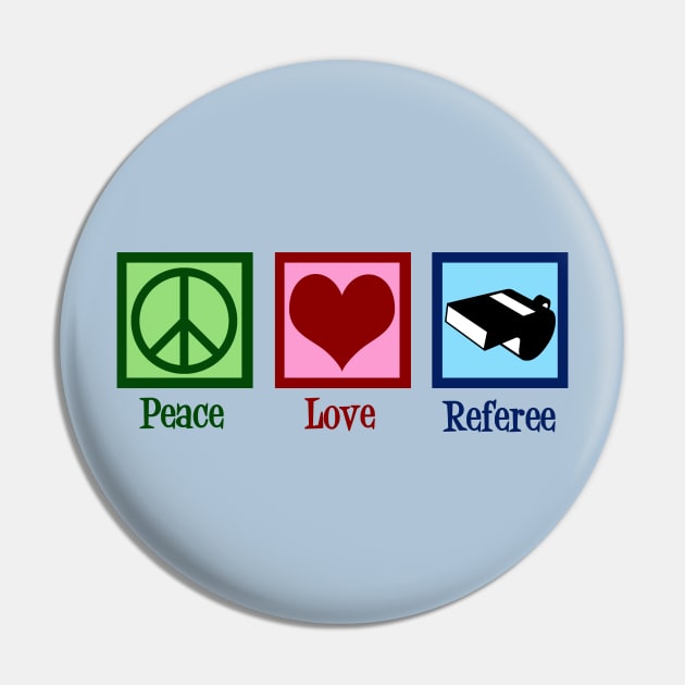 Peace Love Referee Pin by epiclovedesigns