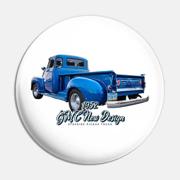 1952 GMC New Design Stepside Pickup Truck Pin by Gestalt Imagery