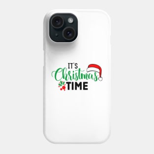 It's Christmas Time Phone Case