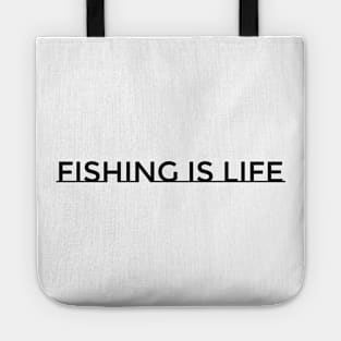 Fishing Is Life Tote