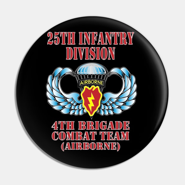 25th Infantry Division- 4th Brigade Pin by Relaxed Lifestyle Products