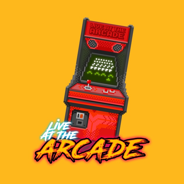 Live at the Arcade by RetroGamerBoy