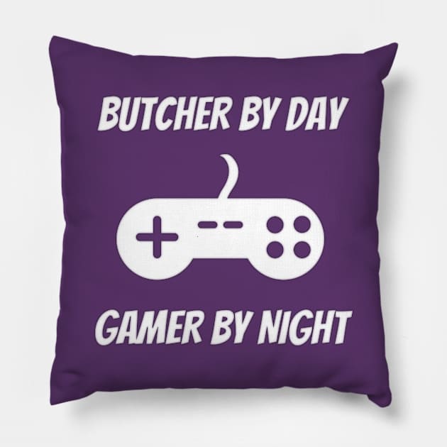 Butcher By Day Gamer By Night Pillow by Petalprints