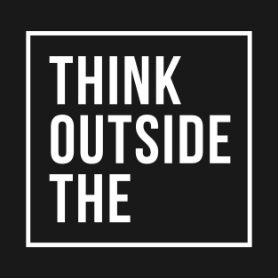 Think outside the box T-Shirt