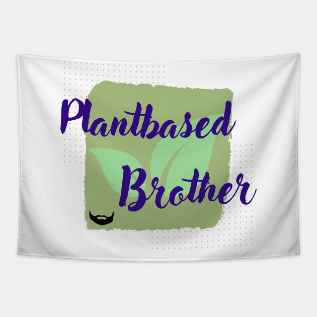 Plantbased Brother Tapestry by Spirit Shirts