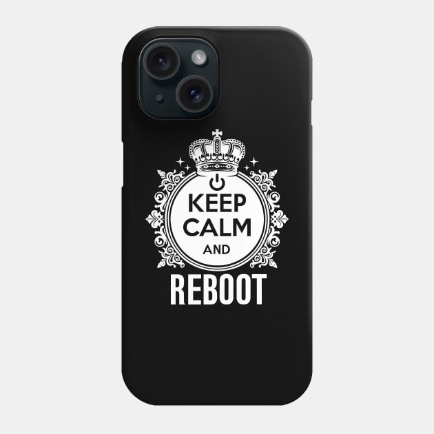 Keep Calm and Reboot Phone Case by Francois Ringuette