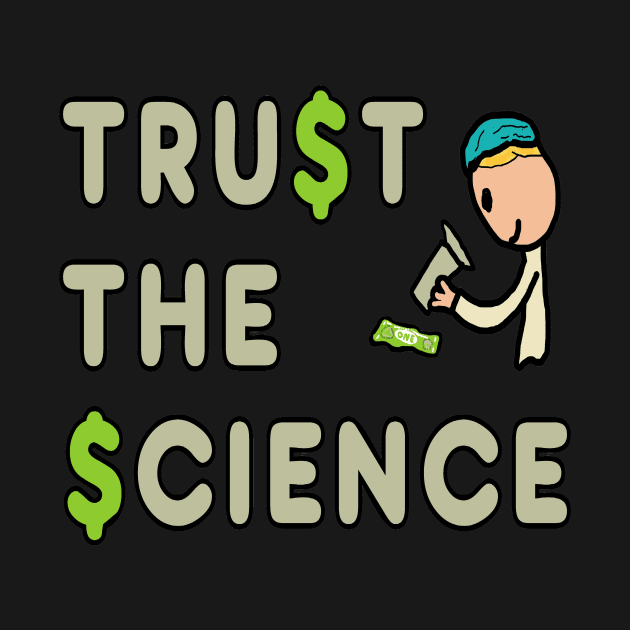 Trust The Science by Mark Ewbie