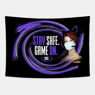 Stay Safe. Game On. Tapestry