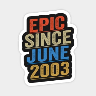 Epic Since June 2003 Funny Birthday Magnet