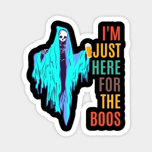 I'm Just Here For The Boos Magnet