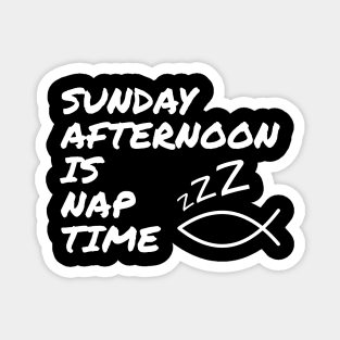 Sunday Afternoon Is Nap Time Christian Funny Church Magnet