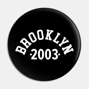 Brooklyn Chronicles: Celebrating Your Birth Year 2003 Pin