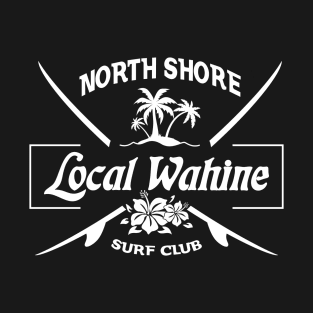 Local Wahine North Shore Surf Club T-Shirt