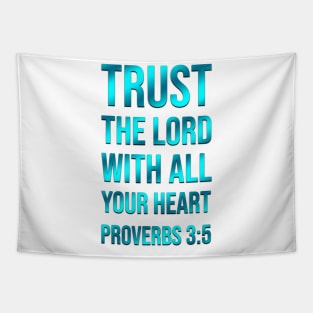 Proverbs 3:5 | Bible Verse Quote | Christian | Trust The Lord with All Your Heart Tapestry