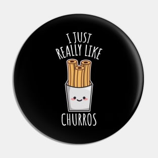 I Just Really Like Churros Pin