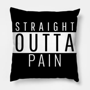 Straight Outta Pain Pillow