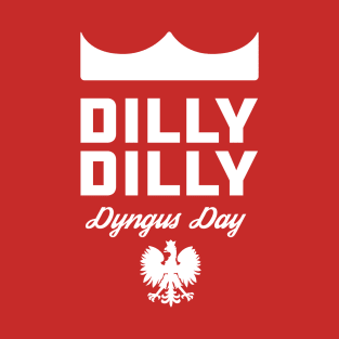 Dilly Dilly Dyngus Day T-Shirt