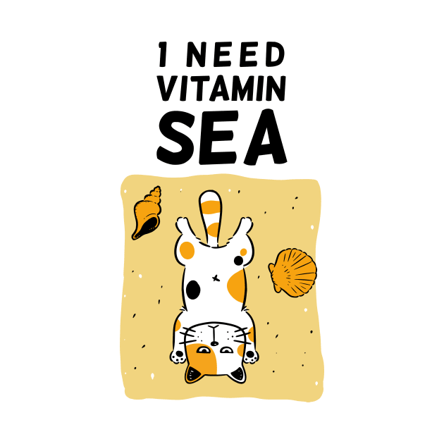 I Need Vitamin Sea by Onefacecat