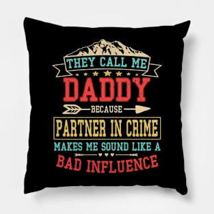 They-Call-Me-Daddy Pillow