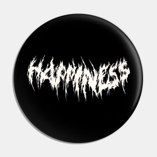 Metal Happiness Pin