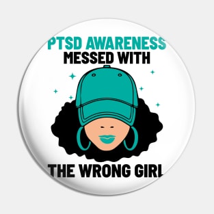 PTSD Messed With The Wrong Girl, PTSD Awareness, Teal Ribbon Pin