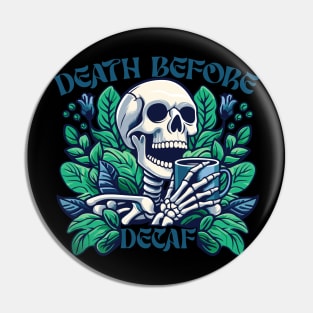 death before decaf II Pin
