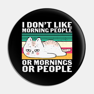 Cat I don't like morning people funny cat quote Pin
