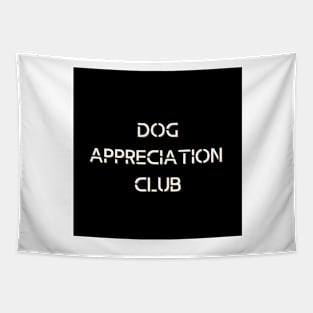 Dog Appreciation Club Tapestry