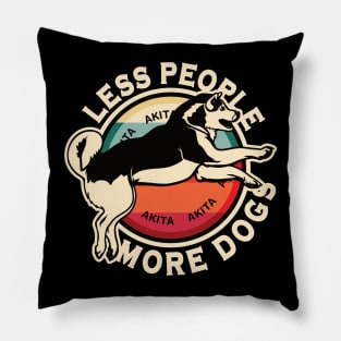 Akita Dog Funny Less People More Dogs Shirt Mug Pillow