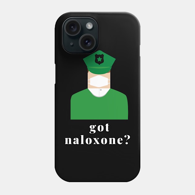 Got Naloxone? surgeon general Phone Case by Pro-tshirt