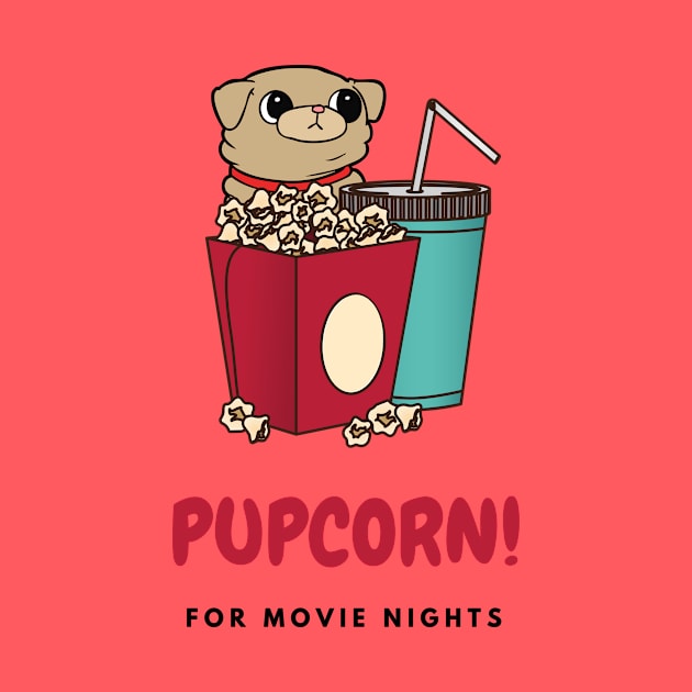 Pupcorn! with Drinks for Movie Nights by RuffTee