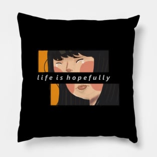 life is hopefully Pillow