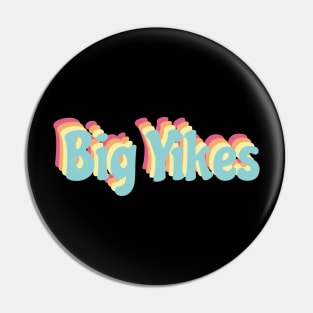 Big Yikes - Fun, Retro Slogan Pin