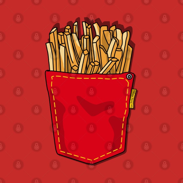 Fries in my Pocket by Fun Funky Designs