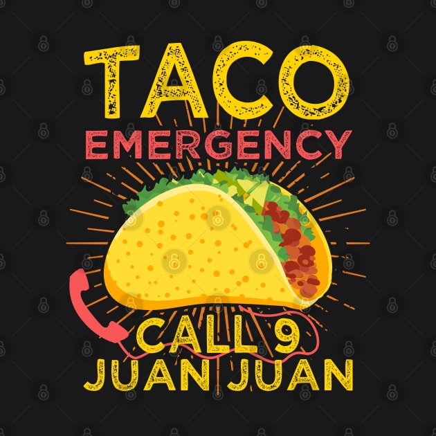 Taco Emergency, Tacos, Mexican, gift, funny saying Gift by woormle