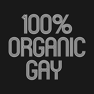 100% ORGANIC GAY T-Shirt