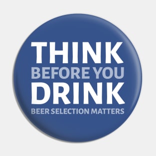 DRINKING HUMOR/ THINK BEFORE YOU DRINK Pin