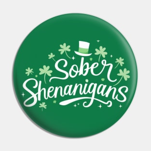 St Patrick's Sober Shenanigans Pin