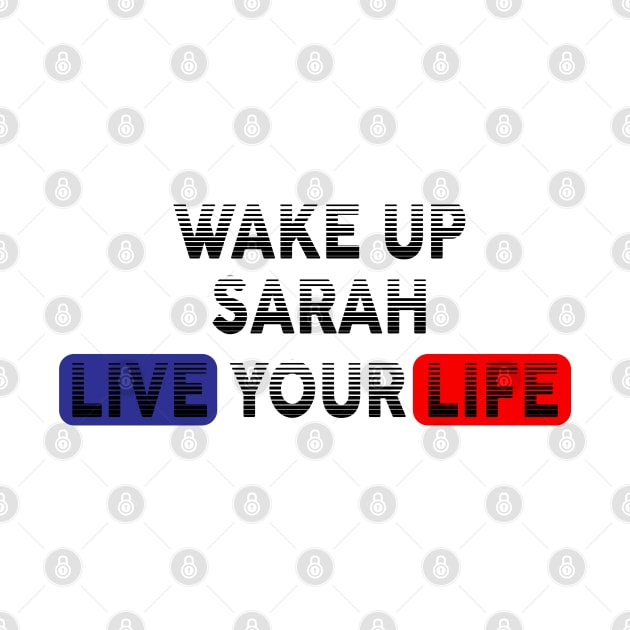 Wake Up | Live Your Life SARAH by Odegart