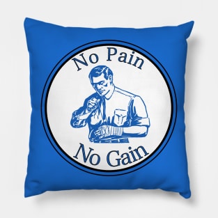 No Pain No Gain Pillow