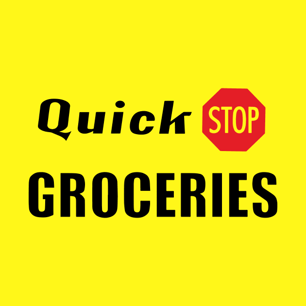 Quick Stop Groceries by WMKDesign