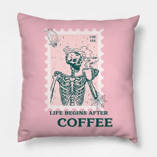 Skeleton Life Begins After Coffee Pillow