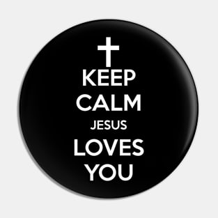 KEEP CALM JESUS LOVES YOU Pin