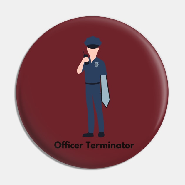 Officer Terminator Pin by StudyingScarlet