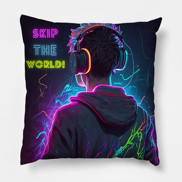 skip the world | music is life | let's escape the world Pillow by A&A